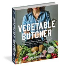 Vegetable Butcher by Cara Mangini